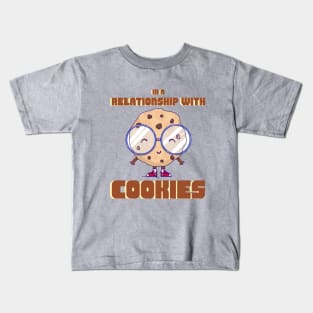 In a Relationship with Cookies! Cookie Fan Kids T-Shirt